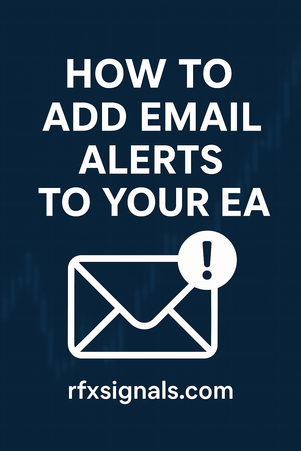 How to Add Email Alerts to Your EA